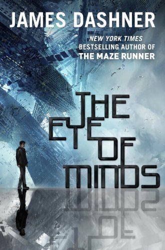 The Eye of Minds by James Dashner