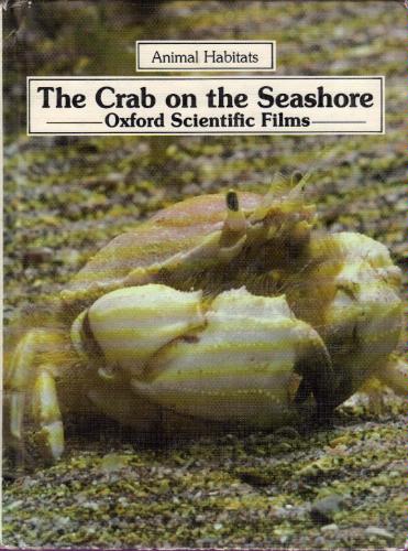 The crab on the seashore (Animal habitats) by Jennifer Coldrey