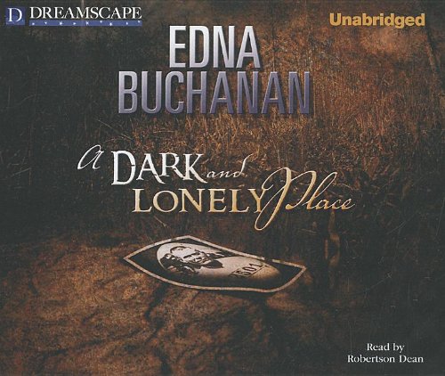A Dark and Lonely Place: A Novel by Edna Buchanan