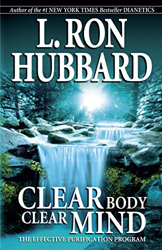Clear Body, Clear Mind by L. Ron Hubbard