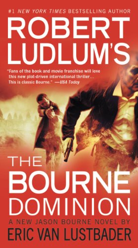Robert Ludlum's The Bourne dominion by Eric Van Lustbader