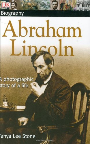 DK Biography: Abraham Lincoln by Tanya Lee Stone
