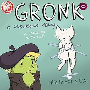 Gronk: A Monster's Story Volume 3 TP by Katie Cook