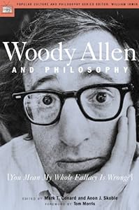 Woody Allen and Philosophy:
