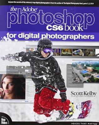 The Adobe Photoshop CS6 Book for Digital Photographers