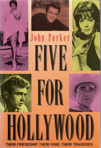 Five for Hollywood:Elizabeth Taylor/ Rock Hudson / Natalie Wood / Montgomery Clift / James Dean by John Parker