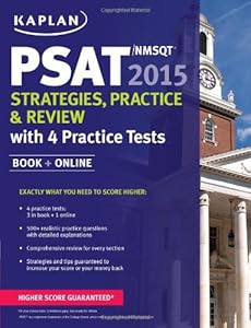 Kaplan PSAT/NMSQT 2015 Strategies, Practice, and Review with 4 Practice Tests: Book + Online