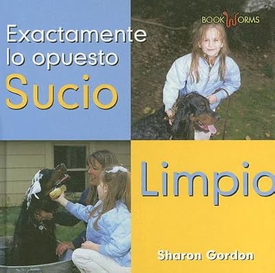 Sucio Limpio/ Dirty Clean (Bookworms - Exactamente Lo Opuesto) (Spanish Edition)