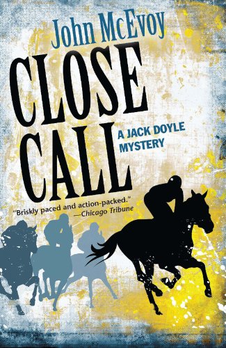 Close Call: A Jack Doyle Mystery (Jack Doyle Series) by John McEvoy