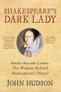 The Dark Lady: The Woman Who Wrote Shakespeare's Plays
