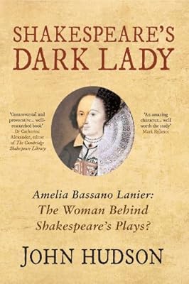 The Dark Lady: The Woman Who Wrote Shakespeare's Plays