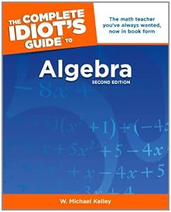The Complete Idiot's Guide to Algebra, 2nd Edition
