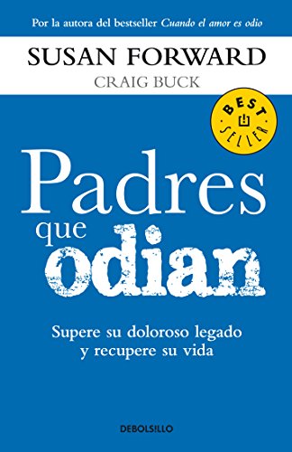 Padres que odian by Susan Forward