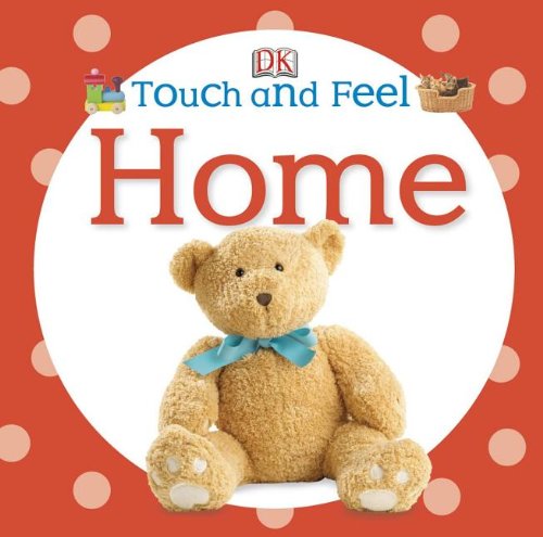 Touch and Feel: Home by DK