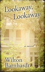 Lookaway, Lookaway by Wilton Barnhardt