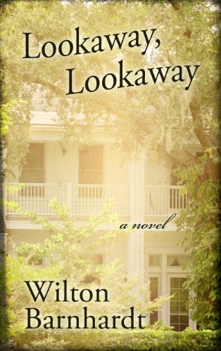 Lookaway, Lookaway by Wilton Barnhardt