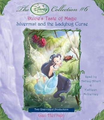 Disney Fairies Collection #6: Dulcie's Taste of Magic; Silvermist and the Ladybug Curse (Disney Fairies Collection)