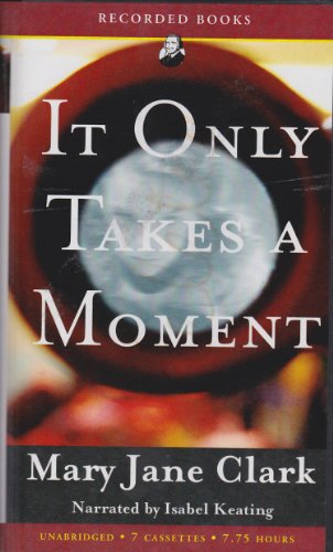 It Only Takes A Moment by Mary Jane Clark