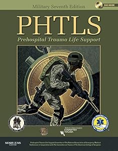 PHTLS Prehospital Trauma Life Support: Military Edition by NAEMT