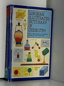 Longman Illustrated Dictionary of Chemistry by Arthur Godman