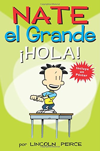 Nate el Grande: &iexcl;Hola! by Lincoln Peirce