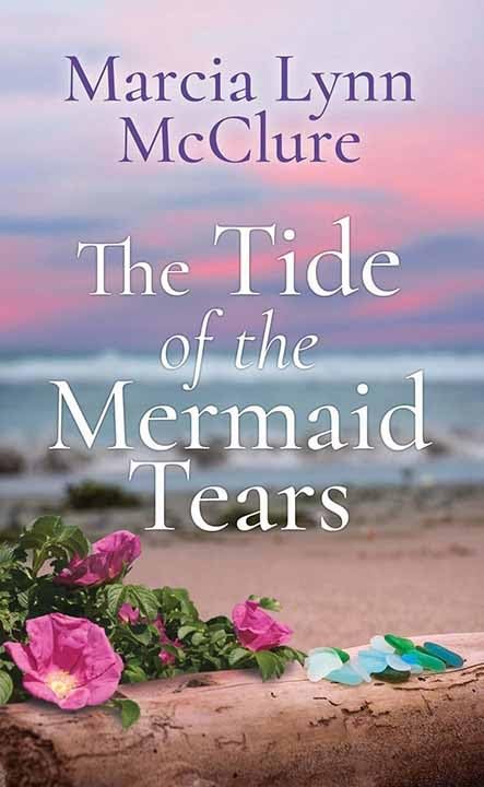 The Tide of the Mermaid Tears (Center Point Large Print) by Marcia Lynn McClure