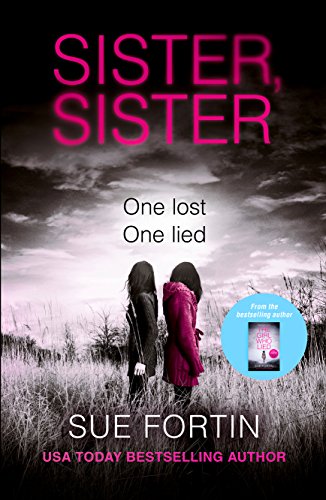 Sister Sister: A gripping psychological thriller by Sue Fortin