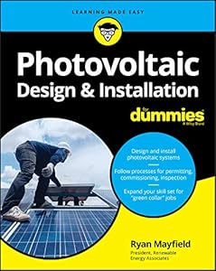 Photovoltaic Design & Installation For Dummies by Ryan Mayfield