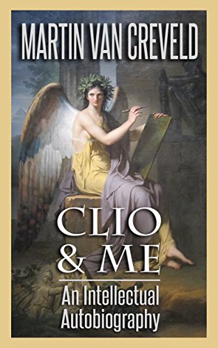 Clio & Me: An Intellectual Autobiography
