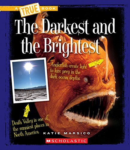 The Darkest and the Brightest: Extreme Places by Katie Marsico