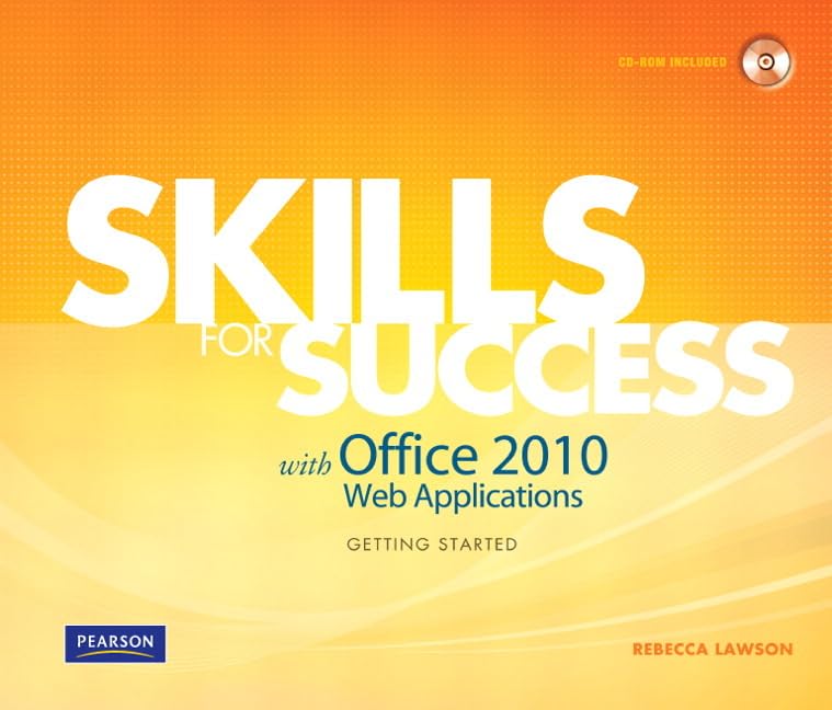 Skills for Success With Office 2010 Web Apps Getting Started by Rebecca Lawson