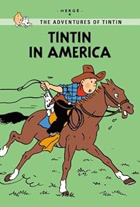 Tintin in America (The Adventures of Tintin: Young Readers Edition)