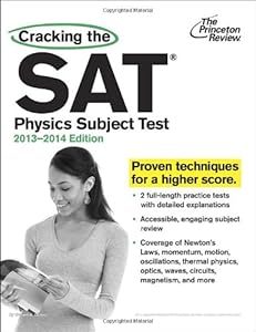 Cracking the SAT Physics Subject Test, 2013-2014 Edition