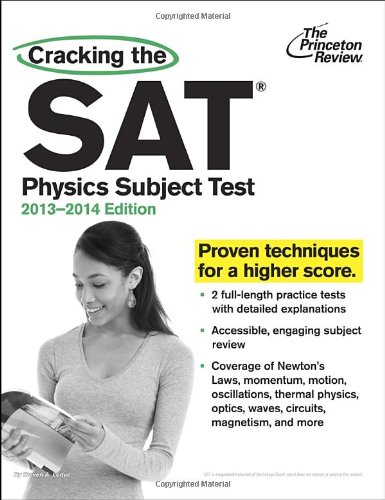 Cracking the SAT Physics Subject Test, 2013-2014 Edition by Princeton Review