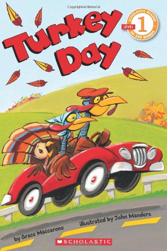 Scholastic Reader Level 1: Turkey Day by Grace Maccarone