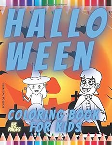 Halloween Coloring Book For Kids: Happy Pages for Children Ages 4-8 Amazing Pumpkin Witch Monster And More by Q-Love Press