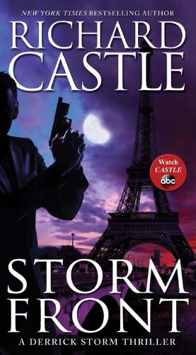 Storm Front: A Derrick Storm Thriller by Richard Castle