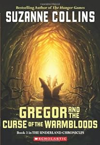 Gregor And The Curse Of The Warmbloods (Underland Chronicles, Book 3)