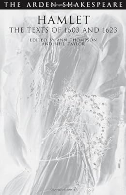 Hamlet: The Texts of 1603 and 1623: Third Series (Arden Shakespeare)