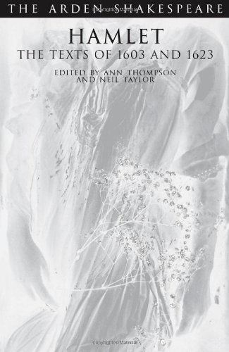 Hamlet: The Texts of 1603 and 1623: Third Series (Arden Shakespeare) by Neil Taylor