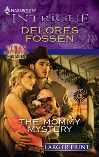 The Mommy Mystery by Delores Fossen