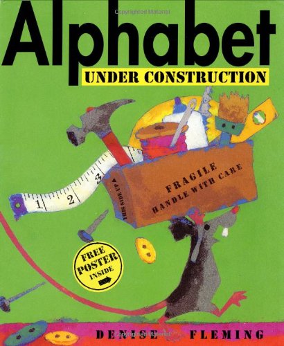 Alphabet Under Construction by Denise Fleming