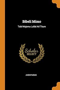 Bibeli Mimo: Tabi Majemu Lailai Ati Titum