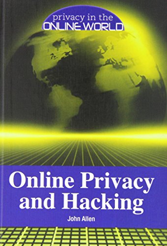 Online Privacy and Hacking by John Allen