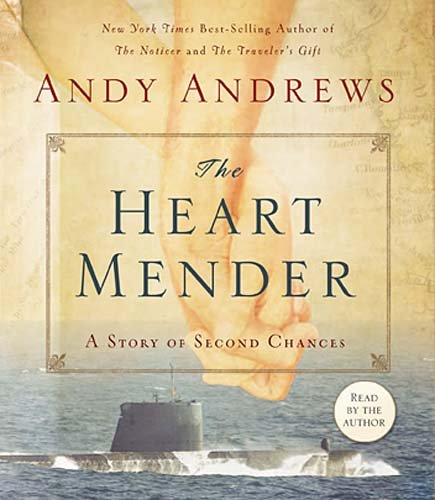 The Heart Mender: A Story of Second Chances by Andy Andrews