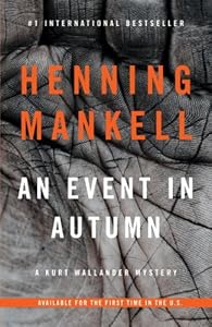 An Event in Autumn: A Kurt Wallander Mystery