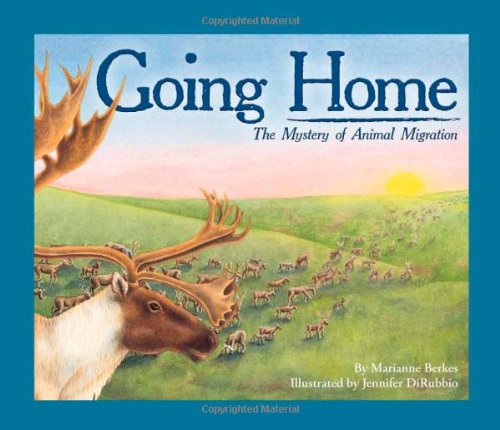 Going Home: The Mystery of Animal Migration by Marianne Berkes 
			
			
		
		
		
       	 
       		
       			,