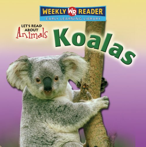 Koalas (Let's Read About Animals) by Kathleen Pohl