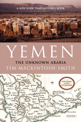 Yemen: The Unknown Arabia by Tim Mackintosh-Smith