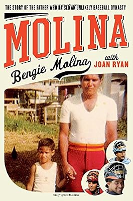 Molina: The Story of the Father Who Raised an Unlikely Baseball Dynasty